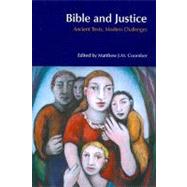Bible and Justice: Ancient Texts, Modern Challenges