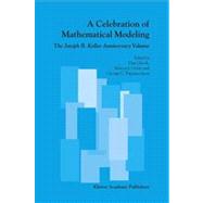 A Celebration of Mathematical Modeling