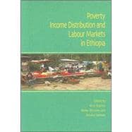 Poverty, Income Distribution And Labour Markets In Ethiopia