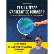 Et si la Terre s'arrêtait de tourner ?