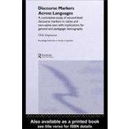 Discourse Markers Across Languages: A Contrastive Study of Second-level Discourse Markers in Native and Non-native Text With Implications for General and Pedagogic Lexicography