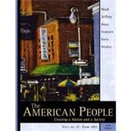 American People, The: Creating a Nation and a Society, Volume II (Chapters 16-31)