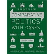Essentials of Comparative Politics With Cases: Ap Edition