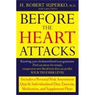 Before the Heart Attacks A Revolutionary Approach to Detecting, Preventing, and EvenReversing Heart Dise