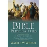 Bible Personalities : A Treasury of Insights for Personal Growth and Ministry