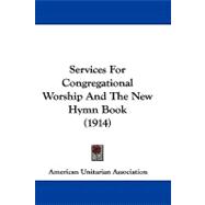 Services for Congregational Worship and the New Hymn Book