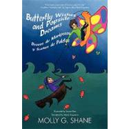 Butterfly Wishes and Popsicle Dreams Deseos De Mariposas Y Suenos De Paletas: A Collection of Children's Silly Poems Una Coleccion De Poemas Raros Para Ninos