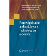 Future Application and Middleware Technology on E-science