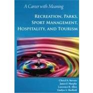 A Career with Meaning: Recreation, Parks, Sport Management, Hospitality, and Tourism