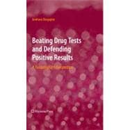 Beating Drug Testing and Defending Positive Results