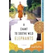 A Chant to Soothe Wild Elephants