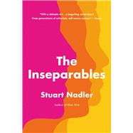 The Inseparables A Novel