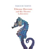 Etienne Decroux and his Theatre Laboratory