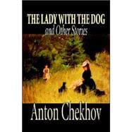 The Lady With the Dog And Other Stories