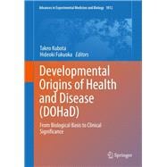 Developmental Origins of Health and Disease (DOHaD)
