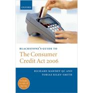 Blackstone's Guide to the Consumer Credit Act 2006