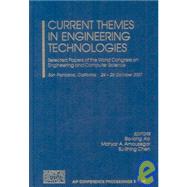 Current Themes in Engineering Technologies: Selected Papers of the World Congress on Engineering and Computer Science San Francisco, California 24-26 October 2007
