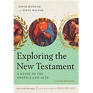 Exploring the New Testament: A Guide to the Gospels and Acts, Volume 1