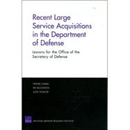 Recent Large SErvice Acquisitions in the Department of Defense Lessons for the Office of the Secretary of Defense