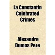 La Constantin Celebrated Crimes