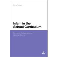 Islam in the School Curriculum Symbolic Pedagogy and Cultural Claims