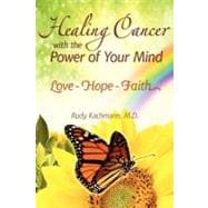 Healing Cancer With the Power of Your Mind