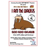 I Am the Walrus Goo-goo-gajewb