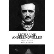 Ligeia Und Andere Novellen / Sieben Gedichte