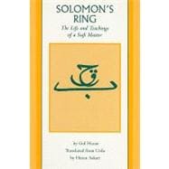 Solomon's Ring : The Life and Teachings of a Sufi Master