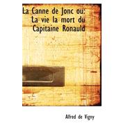 La Canne De Jonc Ou La Vie La Mort Du Capitaine Ronauld