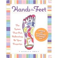 Hands on Feet The System that Puts Reflexology at Your Fingertips
