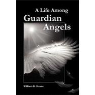 A Life Among Guardian Angels