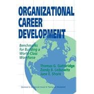 Organizational Career Development Benchmarks for Building a World-Class Workforce