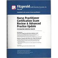 Fitzgerald Nurse Practitioner Certification Exam Review & Advanced Practice Update: Psychiatric and Mental Health Program