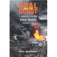 Coal and the Coast A Reflection on the Pike River Disaster
