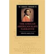 The Cambridge Companion to the African American Slave Narrative