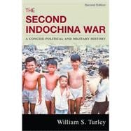 The Second Indochina War A Concise Political and Military History
