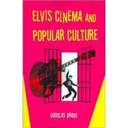 Elvis Cinema And Popular Culture
