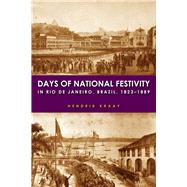 Days of National Festivity in Rio De Janeiro, Brazil, 1823-1889