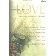Wonders of His Love: A Worship Service for Christmas