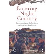 Entering Night Country: Psychoanalytic Reflections on Loss and Resilience