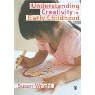 Understanding Creativity in Early Childhood : Meaning-Making and Children's Drawing