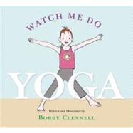 Watch Me Do Yoga