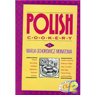 Polish Cookery Poland's bestselling cookbook adapted for American kitchens. Includes recipes for Mushroom-Barley Soup, Cucumber Salad, Bigos, Cheese Pierogi and Almond Babka