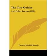 Two Guides : And Other Poems (1908)