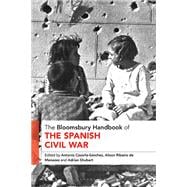 The Bloomsbury Handbook of the Spanish Civil War