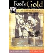 Fool's Gold: Chronicles of a Country Doctor: the Story of Dr. Delmar Mock