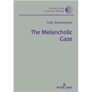 The Melancholic Gaze
