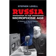 Russia in the Microphone Age A History of Soviet Radio, 1919-1970