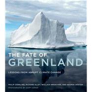 The Fate of Greenland Lessons from Abrupt Climate Change